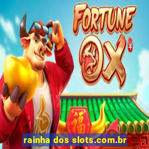 rainha dos slots.com.br